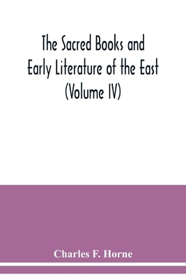 The Sacred Books and Early Literature of the East (Volume IV) Medieval Hebrew; The Midrash; The Kabbalah by F. Horne, Charles