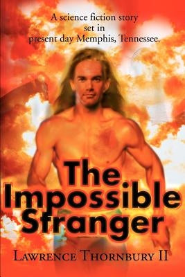The Impossible Stranger by Thornbury, Lawrence, II