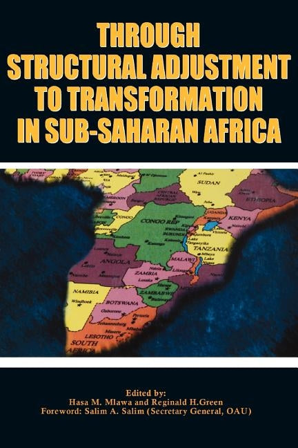 Through Structural Adjustment to Transfo by Mlawa, Hasa M.