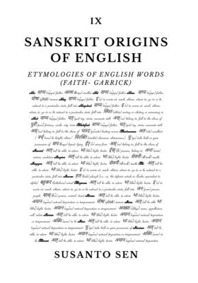 Sanskrit Origins of English: Etymologies of English Words (faith- Garrick) by Sen, Susanto