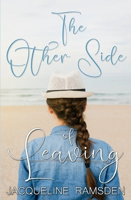 The Other Side of Leaving by Ramsden, Jacqueline