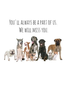 You'll always be a part of us. We will miss you.: Perfect goodbye gift for coworker that is leaving / going away gift for your co worker, boss, manage by Press, Workfreedom