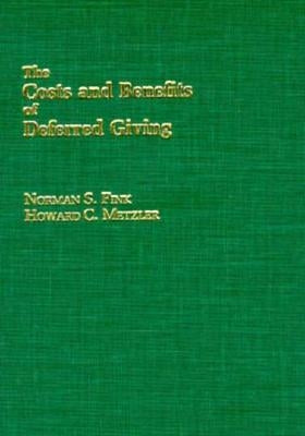 The Costs and Benefits of Deferred Giving by Fink, Norman