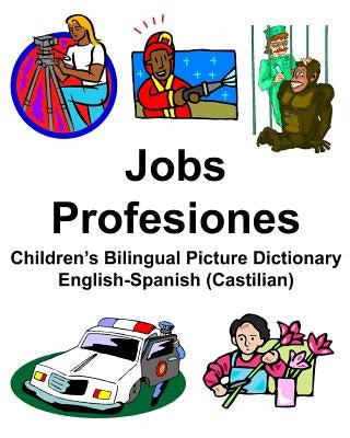 English-Spanish (Castilian) Jobs/Profesiones Children's Bilingual Picture Dictionary by Carlson, Richard, Jr.