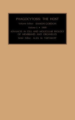 Phagocytosis: The Host: Volume 5 by Gordon, S.