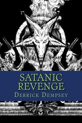 Satanic Revenge by Dempsey, Derrick O.