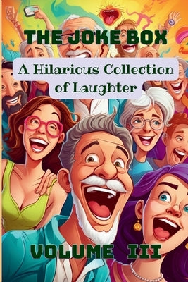 The Joke Box - A Hilarious Collection of Laughter: Volume III by Hazra, A.