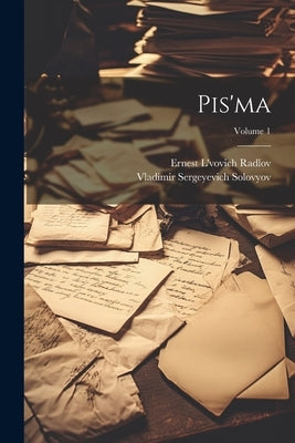 Pis'ma; Volume 1 by Solovyov, Vladimir Sergeyevich