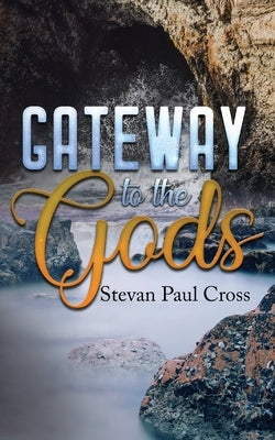 Gateway To The Gods by Stevan, Cross Paul