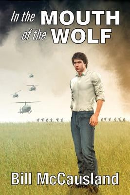 In the Mouth of the Wolf by McCausland, Bill