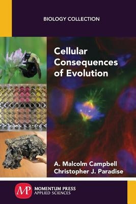 Cellular Consequences of Evolution by Campbell, A. Malcolm