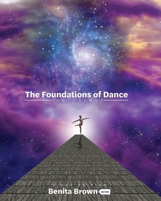 Foundations of Dance: An Anthology by Brown, Benita