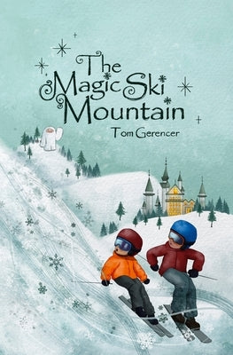 The Magic Ski Mountain by Gerencer, Tom
