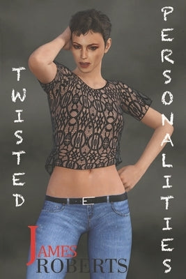 Twisted Personalities: Another Julia Lillus Crime Thriller by Roberts, James