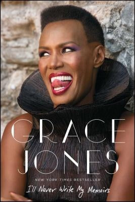 I'll Never Write My Memoirs by Jones, Grace