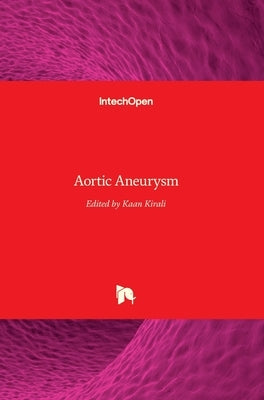 Aortic Aneurysm by Kırali, Kaan