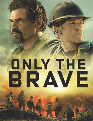 Only the Brave: A Script by Evans, Michael