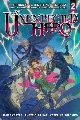 An Unexpected Hero (Light Novel) Vol. 2 by Bruno, Rhett C.