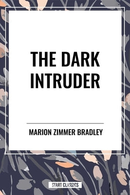 The Dark Intruder by Zimmer Bradley, Marion