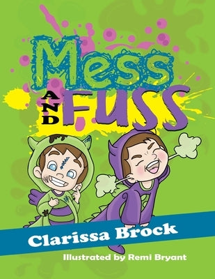 Mess and Fuss by Brock, Clarissa