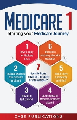 Medicare 1: Starting your Medicare Journey by Publications, Case