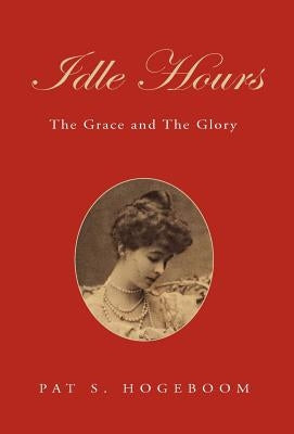 Idle Hours by Hogeboom, Pat S.