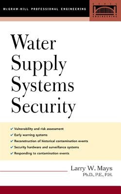 Water Supply Systems Security by Mays, Larry W.