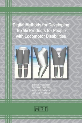 Digital Methods in Developing Textile Products for People with Locomotor Disabilities by Aluculesei, Bianca