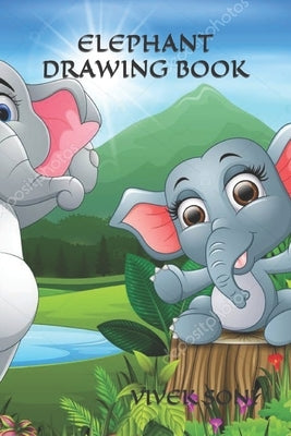 Elephant Drawing Book by Soni, Vivek Kumar