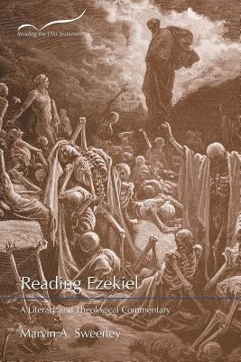 Reading Ezekiel: A Literary and Theological Commentary by Sweeney, Marvin a.