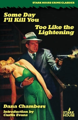 Some Day I'll Kill You / Too Like the Lightning by Chambers, Dana