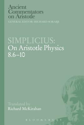 Simplicius: On Aristotle Physics 8.6-10 by McKirahan, Richard D.