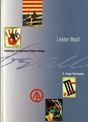 Lester Beall: Trailblazer of American Graphic Design by Remington, R. Roger