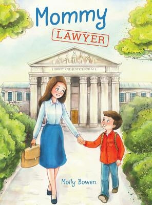 Mommy Lawyer by Bowen, Molly