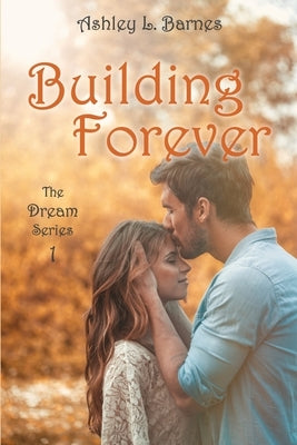 Building Forever by Barnes, Ashley L.