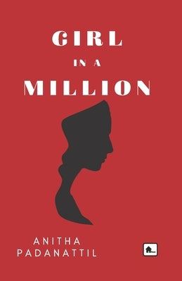 Girl in a million by Padanattil, Anitha