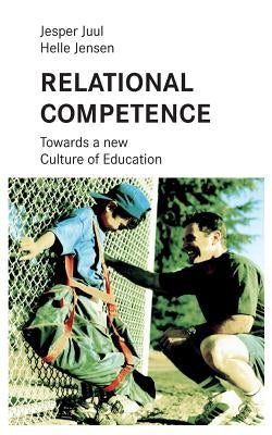 Relational competence: Towards a new culture of education by Voelchert, Mathias