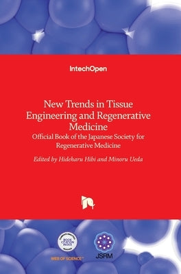 New Trends in Tissue Engineering and Regenerative Medicine: Official Book of the Japanese Society for Regenerative Medicine by Ueda, Minoru