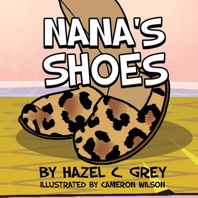 Nana's Shoes by Grey, Hazel C.