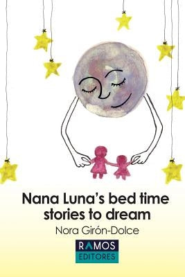 Nana Luna's Bedtime Stories to Dream by Giron-Dolce, Nora