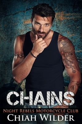 Chains: Night Rebels Motorcycle Club by Cullinan, Lisa
