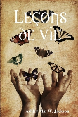 Leçons de vie by J, Ashley