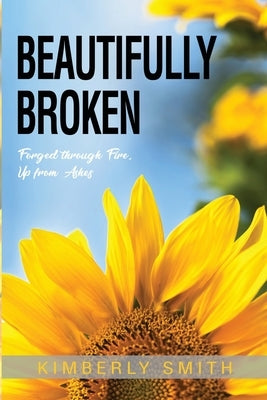 Beautifully Broken by Smith, Kimberly