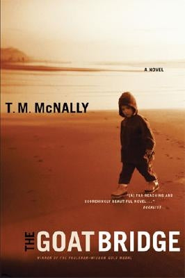 The Goat Bridge by McNally, T. M.