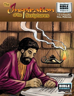 The Inspiration of the Scriptures: New Testament Volume 33:1 & 2 Timothy, Titus, Philemon by Lyster, R. Iona