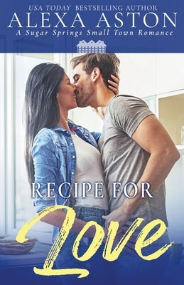 Recipe for Love by Aston, Alexa