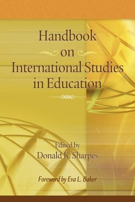 Handbook on International Studies in Education by Sharpes, Donald K.