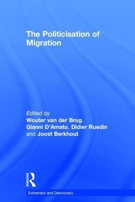 The Politicisation of Migration by Van Der Brug, Wouter