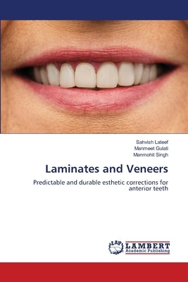 Laminates and Veneers by LaTeef, Sahvish