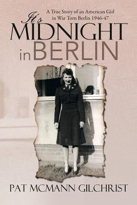 It's Midnight in Berlin by Gilchrist, Pat McMann